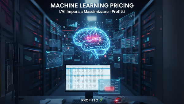 Machine Learning nel Pricing: Come l’AI Impara a Massimizzare i Profitti